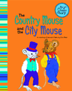 The Country Mouse and the City Mouse: A Retelling of Aesop's Fable