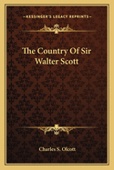 The Country Of Sir Walter Scott