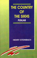 The Country of the Sikhs, Punjab: The Punjab Under Sikh Rule 1799 AD to 1849 AD