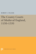 The County Courts of Medieval England, 1150-1350