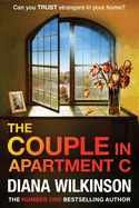 The Couple in Apartment C: The unforgettable, page-turning psychological thriller from Diana Wilkinson