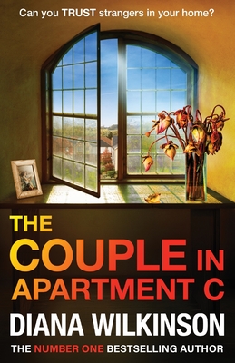 The Couple in Apartment C: The unforgettable, page-turning psychological thriller from Diana Wilkinson - Wilkinson, Diana