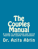 The Couples Manual: A Guide to Understand and Enrich Marital and Couple Relationships