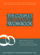 The Couple's Survival Workbook: What You Can Do to Reconnect with Your Partner and Make Your Marriage Work - Olsen, David, PH.D., and Stephens, Douglas, Ed.D.