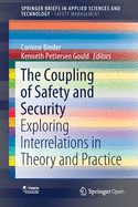 The Coupling of Safety and Security: Exploring Interrelations in Theory and Practice