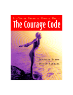 The Courage Code: It's Yours, Break It, Own It, Use It