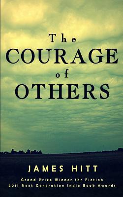 The Courage of Others - Hitt, James