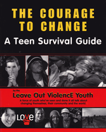 The Courage to Change: A Teen Survival Guide