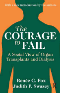 The Courage to Fail: A Social View of Organ Transplants and Dialysis