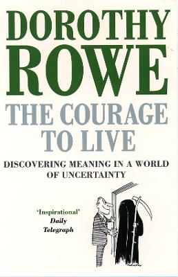 The Courage to Live - Rowe, Dorothy