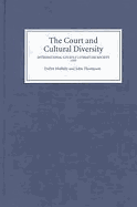 The Court and Cultural Diversity: Selected Papers from the Eighth Triennial Meeting of the International Courtly Literature Society, 1995