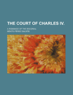 The Court of Charles IV.; A Romance of the Escorial