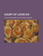 The Court of Louis XIV