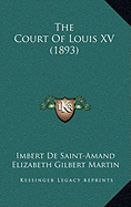 The Court Of Louis XV (1893)