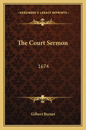 The Court Sermon: 1674