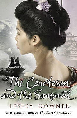 The Courtesan and the Samurai - Downer, Lesley