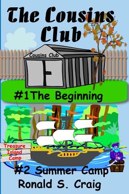 The Cousins Club: The Beginning & Summer Camp - Craig, Ronald S