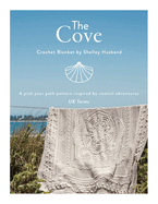 The Cove Crochet Blanket UK Terms: A pick your path pattern inspired by coastal adventures