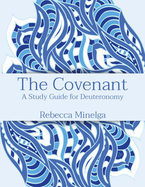 The Covenant: A Study Guide for Deuteronomy