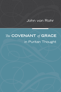 The Covenant of Grace in Puritan Thought