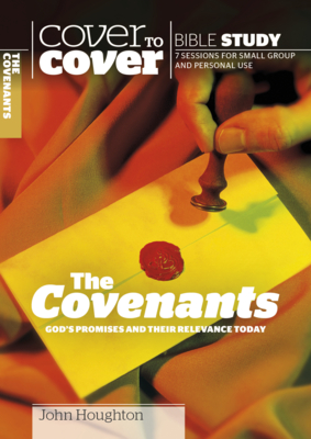 The Covenants: God's promises and their relevance today - Houghton, John