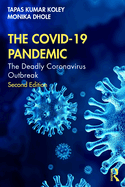 The COVID-19 Pandemic: The Deadly Coronavirus Outbreak