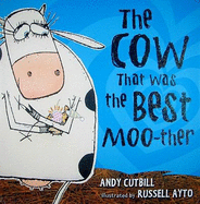 The Cow That Was the Best Moo-Ther