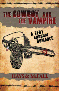 The Cowboy and the Vampire: A Very Unusual Romance