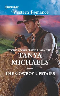 The Cowboy Upstairs - Michaels, Tanya