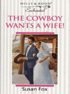 The Cowboy Wants a Wife!
