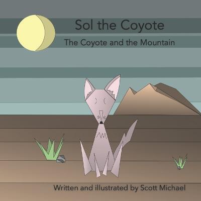 The Coyote and the Mountain - Anderson, Scott Michael