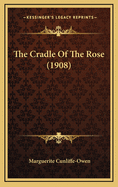 The Cradle of the Rose (1908)