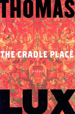 The Cradle Place - Lux, Thomas