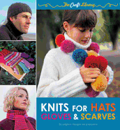 The Craft Library: Knits for Hats, Gloves & Scarves