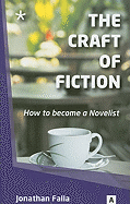 The Craft of Fiction: How to Become a Novelist