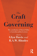 The Craft of Governing: The contribution of Patrick Weller to Australian political science