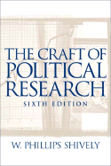 The Craft of Political Research: Coursesmart Etextbook - Shively, Phillips W