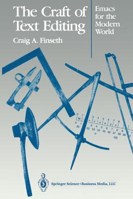 The Craft of Text Editing: Emacs for the Modern World - Finseth, Craig A