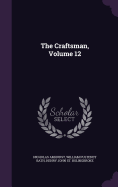 The Craftsman, Volume 12