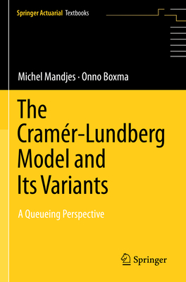 The Cramr-Lundberg Model and Its Variants: A Queueing Perspective - Mandjes, Michel, and Boxma, Onno