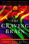 The Craving Brain: The Biobalance Approach to Controlling Addictions