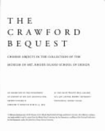 The Crawford Bequest: Chinese Objects in the Collection of the Museum of Art, Rhode Island School of Design: An Exhibition by the Department - Bickford, Maggie, and David Winton Bell Gallery
