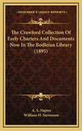 The Crawford Collection of Early Charters and Documents Now in the Bodleian Library (1895)