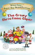 The Crazy Christmas Caper - Guile, Andrew