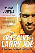 The crazy life of Larry Joe: A journey on the streets and stage