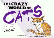 The Crazy World of Cats - Stott, Bill, and Scott, Bill, and Exley, Helen