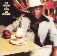 The Cream [Bonus Disc] - John Lee Hooker