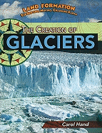 The Creation of Glaciers - Hand, Carol