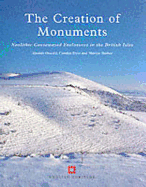 The Creation of Monuments: Neolithic Causewayed Enclosures in the British Isles