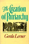 The Creation of Patriarchy - Lerner, Gerda